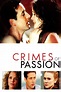 Crimes of Passion (2005) — The Movie Database (TMDb)