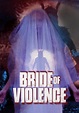 Watch Bride of Violence (2018) - Free Movies | Tubi