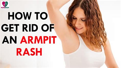 How To Get Rid Of An Armpit Rash Health Sutra Youtube
