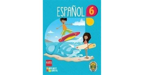 Aprender Juntos Español 6 By Ediciones Sm