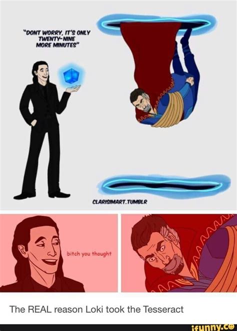 The Real Reason Loki Took The Tesseract Ifunny Funny Marvel Memes