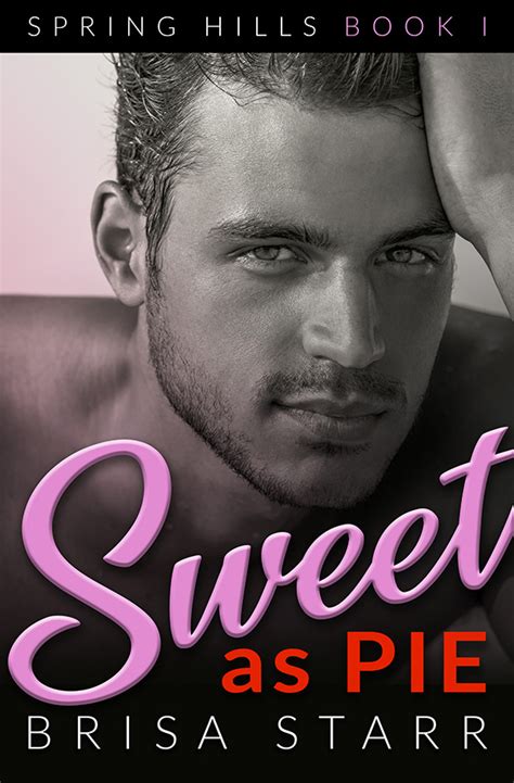 My New Steamy Romance Novel Is Available Sweet As Pie Romance Book 4
