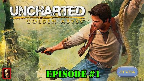 Uncharted Golden Abyss Episode 1 Playstation Vita Youtube