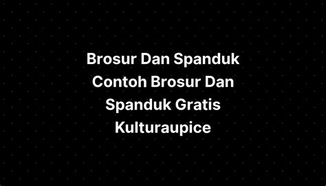 Brosur Dan Spanduk Contoh Brosur Dan Spanduk Gratis Kulturaupice The Best Porn Website