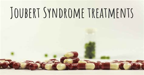 What Are The Best Treatments For Joubert Syndrome