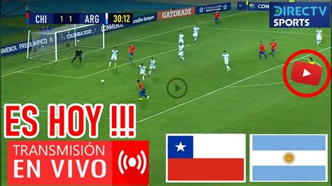 Argentina Vs Chile En Vivo Partido Hoy Chile Vs Argentina En Vivo