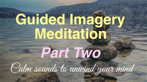Guided Imagery Meditation To Promote Healing 20 Min Part Two Youtube