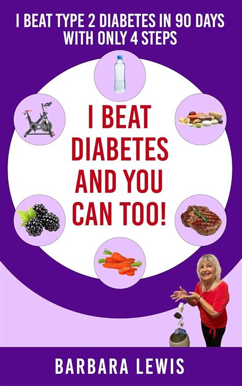I Beat Diabetes And You Can Too I Beat Type 2 Diabetes In 90 Days With Only 4