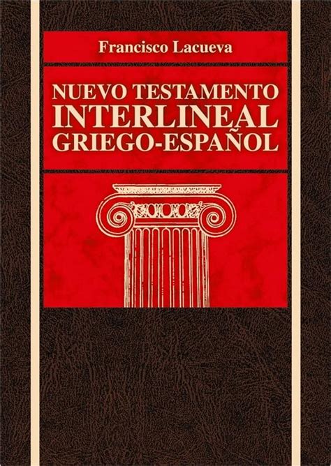 Nuevo Testamento Interlineal Griego EspaÑol Libro Tecnico