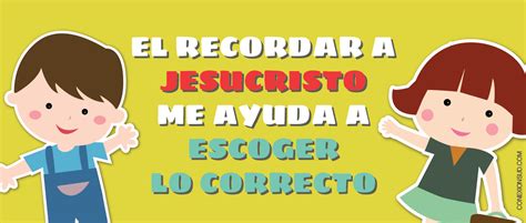 El Recordar A Jesucristo Me Ayuda A Escoger Lo Correcto Conexión Sud