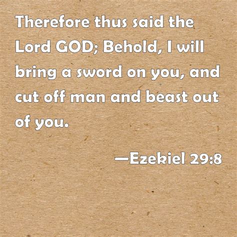 Ezekiel 298 Therefore Thus Said The Lord God Behold I Will Bring A