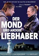 Der Mond und andere Liebhaber (2008) German movie poster