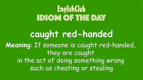 Caught Red Handed Vocabulary Englishclub
