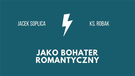 Jacek Soplica – ksiądz Robak jako bohater romantyczny - klp.pl