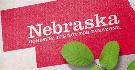 ‘honestly Its Not For Everyone Says Nebraskas Self Deprecating New Tourism Campaign The