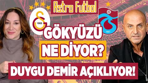 Astrofutbol Galatasaray Trabzonspor G Ky Z Ne Anlatiyor
