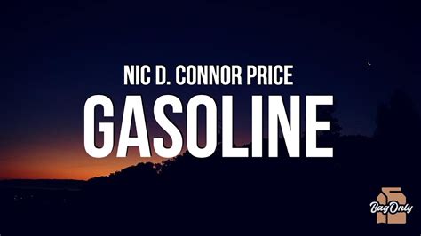 Nic D And Connor Price Gasoline Lyrics Youtube