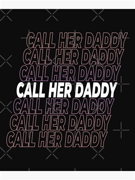 call her daddy poster by infleims redbubble