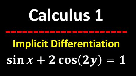 Implicit Differentiation Sin X 2cos 2y 1 Calculus 1 Youtube