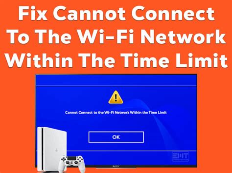 Ps4 Cannot Connect To The Wifi Network Within The Time Limit