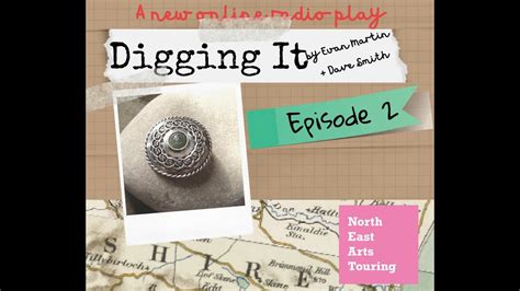 Digging It Episode 2 Youtube