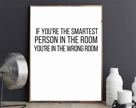 Items Similar To If Youre The Smartest Person In The Room Printable