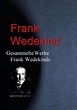 Gesammelte Werke Frank Wedekinds by Frank Wedekind | eBook | Barnes ...