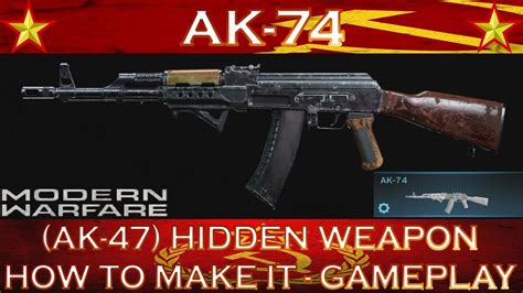 Modern Warfare Ak 74 Ak 47 Hidden Weapon How To Make It Gameplay