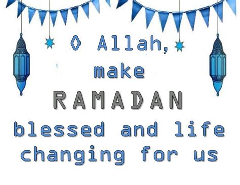 O Allah Make Ramadan Blessed And Life Changing For Us Ramadan