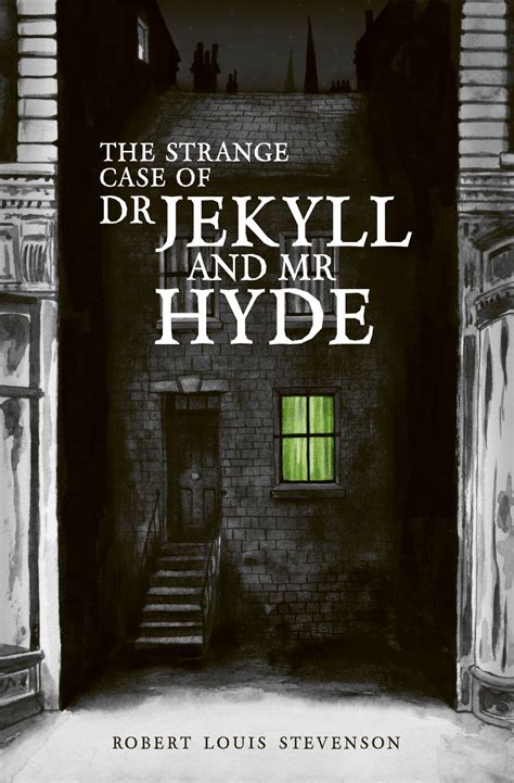 The Strange Case Of Dr Jekyll And Mr Hyde By Robert Louis Stevenson