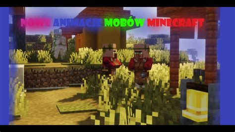 Nowe animacje Mobów w Minecraft YouTube