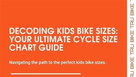 How To Choose Right Kids Bike Sizes Cycle Size Chart