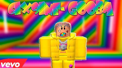 6ix9ine Gooba Official Version Roblox Youtube