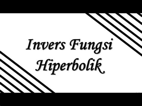INVERS FUNGSI HIPERBOLIK YouTube