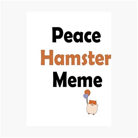 Peace Hamster Meme Photographic Print For Sale By So01 Redbubble
