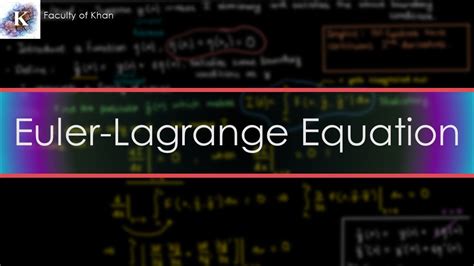 Derivation Of The Euler Lagrange Equation Calculus Of Variations
