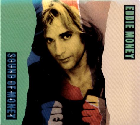 Gotta have faith and get it fast, faith and hope if you let it last, give us strength to reach the stars put a song in our heart. Eddie Money - Greatest Hits - Sound Of Money (2009, CD) | Discogs