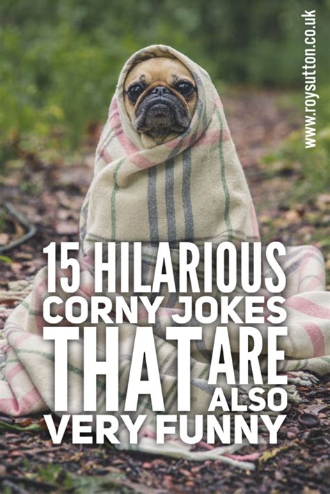 15 Hilarious Corny Jokes Guaranteed To Make You Smile Corny Jokes