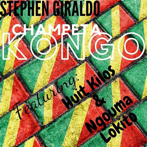 Champeta Kongo Song And Lyrics By Stephen Giraldo Huit Kilos Ngouma