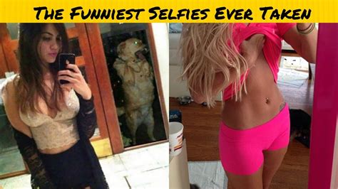 the funniest selfies ever taken youtube