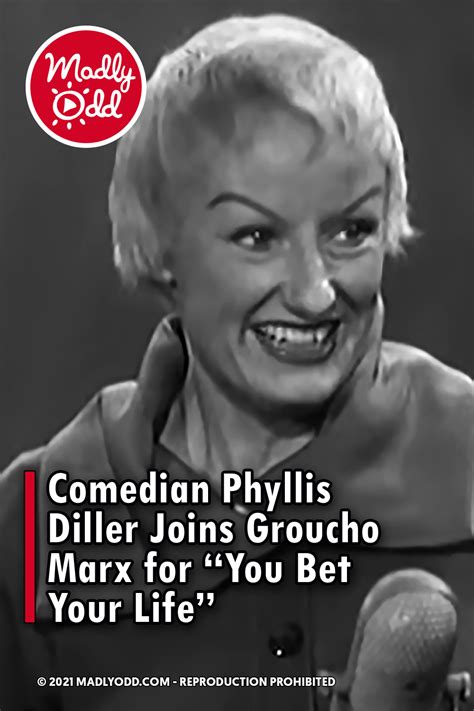 Pin Comedian Phyllis Diller Joins Groucho Marx For You Bet Your Life