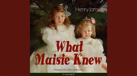 Chapter 12 What Maisie Knew Youtube