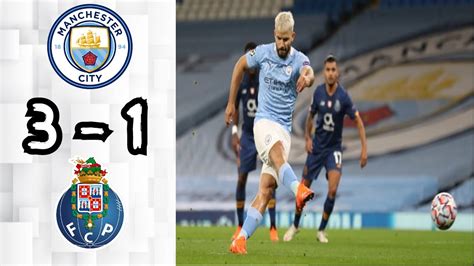 Manchester City 3 1 Fc Porto All Goals And Extended Highlights Youtube