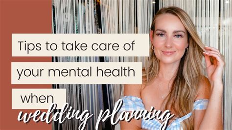 tips to take care of your mental health while planning your wedding youtube