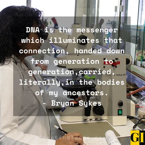 Dna quotations by authors, celebrities, newsmakers, artists and more. 25 Inspirational and Funny Genetics DNA Quotes and Sayings