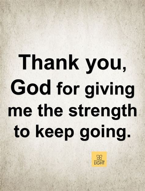 Thank You God Give Me Strength Quotes Thank You God Quotes Bible