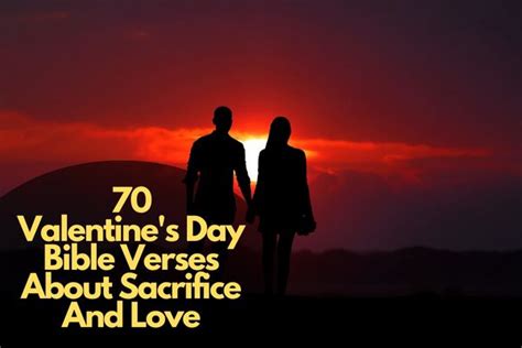 70 Valentines Day Bible Verses About Sacrifice And Love