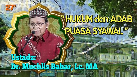 Hukum Dan Adab Puasa Syawal Ceramah Ramadhan 1441 H Ustadz Dr