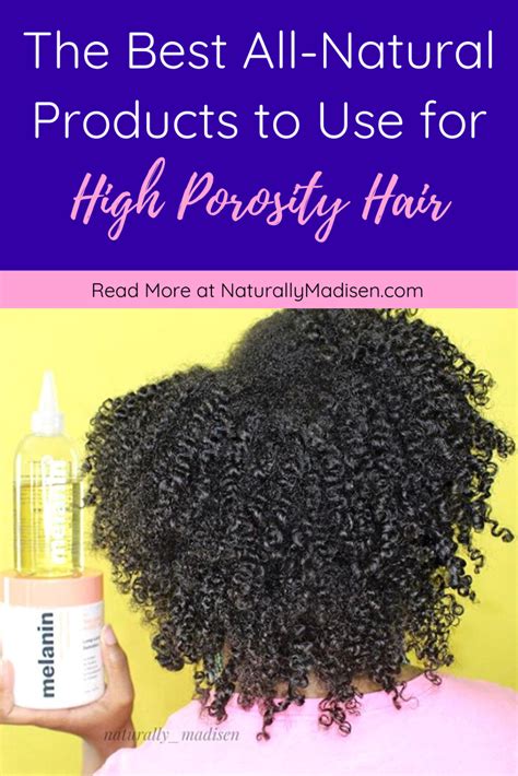 The Best All Natural Products For High Porosity Hair Naturally