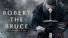Robert the Bruce - Guerriero e Re